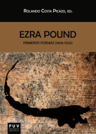 Title: Ezra Pound: Primeros poemas (1908-1920), Author: Ezra Pound