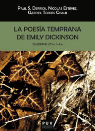 Title: La poesía temprana de Emily Dickinson. Cuadernillos 4, 5 & 6, Author: Emily Dickinson