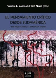 Title: El pensamiento crítico desde Sudamérica: Tres años de 