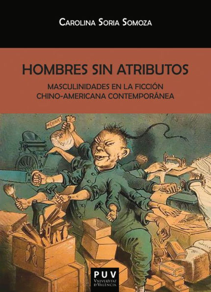 Hombres sin atributos: Masculinidades en la ficción chino-americana contemporánea