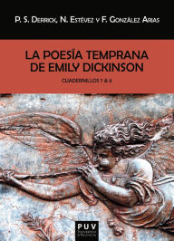 Title: La poesía temprana de Emily Dickinson. Cuadernillos 7 & 8, Author: Emily Dickinson