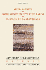 Title: Migraaaantes o sobra gente en este puto barco o el salón de la alambrada, Author: Matei Visniec