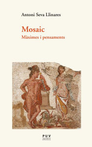 Title: Mosaic: Màximes i pensaments, Author: Antoni Seva Llinares
