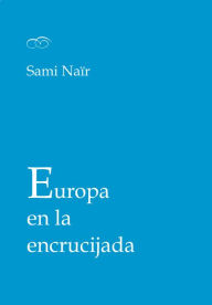 Title: Europa en la encrucijada, Author: Sami Naïr