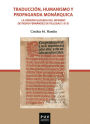 Traducción, humanismo y propaganda monárquica: La versión glosada del infierno de Pedro Fernández de Villegas (1515)