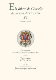Title: Els llibres de Consells de la vila de Castelló IV: (1404-1410), Author: AAVV