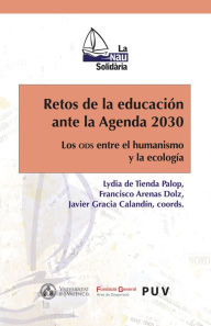 Title: Retos de la educación ante la Agenda 2030: Los ODS entre el humanismo y la ecologia, Author: AAVV