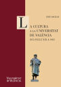 La cultura a la Universitat de València. Del segle XIX a 1985