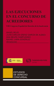 Title: Las ejecuciones en el concurso de acreedores: VIII Congreso Español de Derecho de la Insolvencia, Author: Ángel Rojo