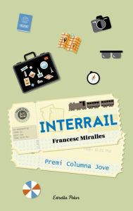 Title: Interrail: Premi Columna Jove 2006, Author: Francesc Miralles