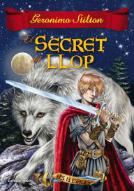 Title: El secret del llop: Les tretze espases 4, Author: Geronimo Stilton