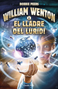 Title: William Wenton i el lladre del luridi: William Wenton 1, Author: Marguerite Piazza