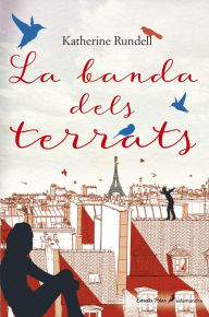 Title: La banda dels terrats, Author: Katherine Rundell