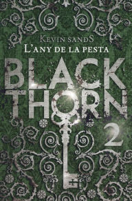 Title: Blackthorn. L'any de la pesta, Author: Kevin Sands