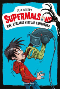 Title: Supermalsons. RVE: Realitat Virtual Espantosa, Author: Jeff Creepy