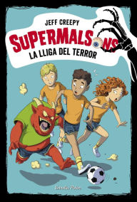 Title: Supermalsons. La lliga del terror, Author: Jeff Creepy