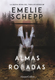 Title: Almas robadas, Author: Emelie Schepp