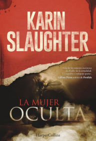 Title: La mujer oculta (The Kept Woman), Author: Karin Slaughter