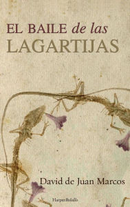 Title: El baile de las lagartijas, Author: Jerome Whitington