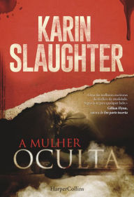 Title: A mulher oculta (The Kept Woman), Author: Karin Slaughter