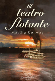 Title: El teatro flotante, Author: Martha Conway