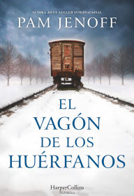 Title: El vagón de los huérfanos, Author: Pam Jenoff