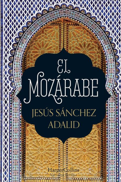 El mozárabe (The Mozarabic - Spanish Edition)