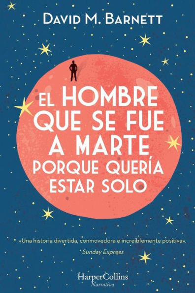 El hombre que se fue a Marte porque quería estar solo: (Calling Major Tom - Spanish Edition)