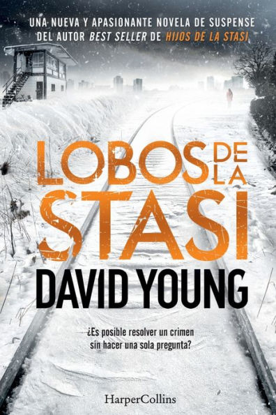 Lobos de la Stasi (Stasi Wolf - Spanish Edition)