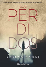 Title: Los perdidos, Author: Sheena Kamal