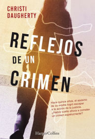 Title: Reflejos de un crimen: Reflejos de un crimen (1), Author: Christi Daugherty