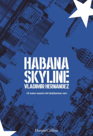 Amazon books free download pdf Habana skyline: Habana criminal (2) by Vladimir Hernández MOBI DJVU (English Edition)