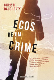 Title: Ecos de um crime, Author: Cj Daugherty
