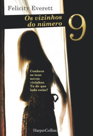 Title: Os vizinhos do número 9, Author: Felicity Everett