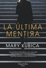 La ltima mentira (Every Last Lie - Spanish Edition)