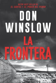 Ebook downloads free pdf La frontera 9788491393580 DJVU PDB English version by Don Winslow