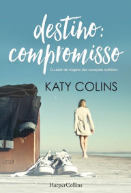 Title: Destino compromisso, Author: Katy Colins
