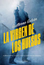 La virgen de los huesos (The Virgin of the Bones - Spanish Edition)