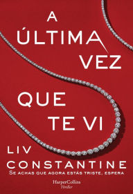 Title: A última vez que te vi, Author: Liv Constantine