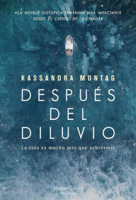 Title: Después del diluvio (After the flood - Spanish Edition), Author: Kassandra Montag