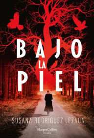 Title: Bajo la piel, Author: Susana Rodríguez Lezaun