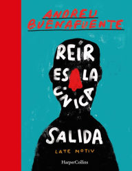 Title: Reír es la única salida: El mejor libro de humor de Buenafuente 2020, Author: Andreu Buenafuente