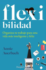 Title: Flex-ibilidad (Flex. The Modern Woman's Handbook - Spanish Edition), Author: Annie Auerbach