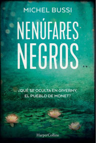 Title: Los nenúfares negros (Black Water Lilies - Spanish Edition), Author: Miche Bussi