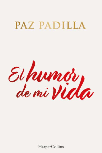 El humor de mi vida (The of my life - Spanish Edition)