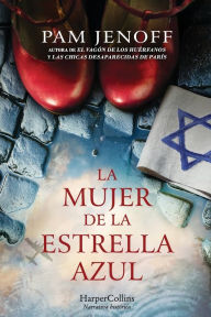 Title: La mujer de la estrella azul (The Woman with the Blue Star - Spanish Edition), Author: Pam Jenoff