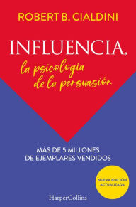 Title: Influencia. La psicología de la persuasión, Author: Robert B.Cialdini