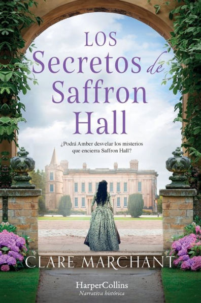 Los secretos Saffron Hall (The Secrets of - Spanish Edition)