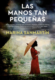 Title: Las manos tan pequeñas, Author: Marina Sanmartín