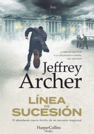 Title: Línea de sucesión, Author: Jeffrey Archer